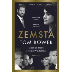 Zemsta. Meghan Harry i wojna Windsorów Tom Bower