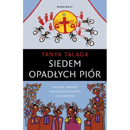 Siedem opadłych piór. Rasizm śmierć i brutalne prawdy w północnym mieście Tanya Talaga