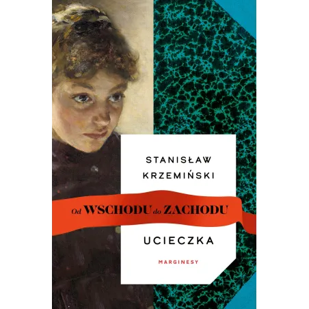 Ucieczka. Od Wschodu Do Zachodu Ucieczka. Od Wschodu Do Zachodu