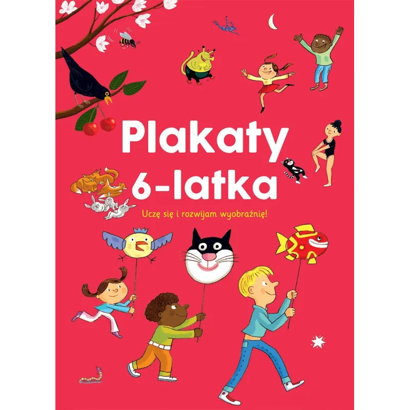 PLAKATY 6-LATKA UCZĘ SIĘ I ROZWIJAM WYOBRAŹNIĘ!