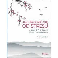 Jak uwolnić się od stresu Krok po kroku porady ćwiczenia testy Mazelin Salvi Flavia