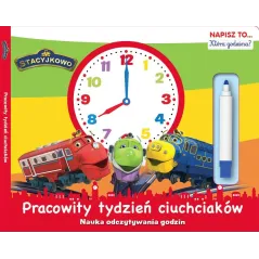 STACYJKOWO PRACOWITY TYDZIEŃ CIUCHCIAKÓW NAUKA ODCZYTYWANIA GODZIN NAPISZ TO - Media Service Zawada
