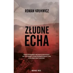 ZŁUDNE ECHA Roman Krukwicz
