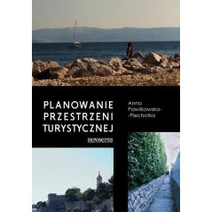 PLANOWANIE PRZESTRZENI TURYSTYCZNEJ Anna Pawlikowska-Piechotka