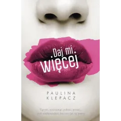 DAJ MI WIĘCEJ Paulina Klepacz - Muza
