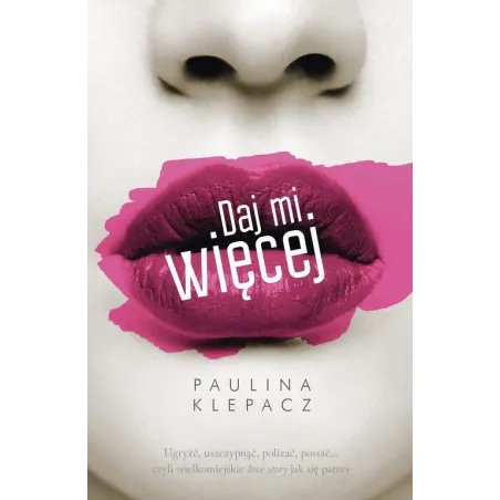 DAJ MI WIĘCEJ Paulina Klepacz - Muza