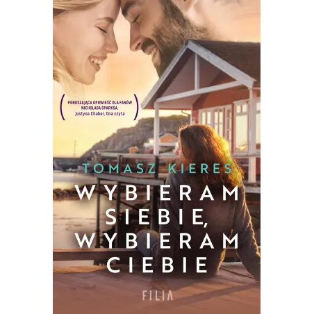 Wybieram siebie wybieram ciebie Tomasz Kieres
