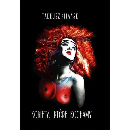 Kobiety które kochamy Tadeusz Kijański