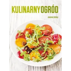 KULINARNY OGRÓD Jeanne Kelley - Buchmann