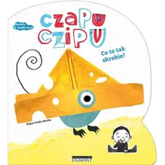 CZAPU CZIPU. CO TO TAK SKROBIE? Bogna Sroka-Mucha