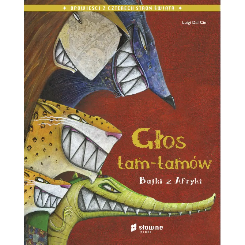 Głos tamtamów. Bajki z Afryki Luigi Dal Cin