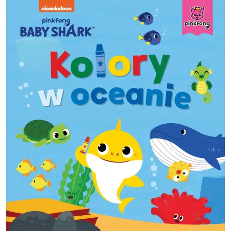 Baby Shark. Kolory W Oceanie Baby Shark. Kolory W Oceanie
