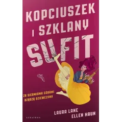 KOPCIUSZEK I SZKLANY SUFIT Laura Lane, Ellen Haun