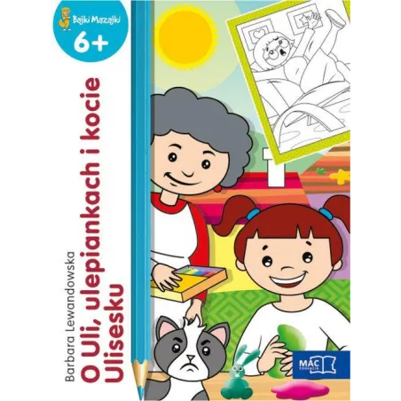 O Uli, Ulepiankach I O Kocie Ulisesku Bajki Mazajki 6 O Uli, Ulepiankach I O Kocie Ulisesku Bajki Mazajki 6