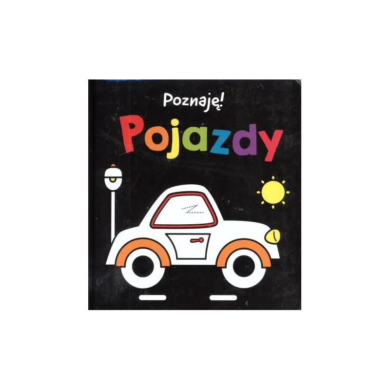 POZNAJĘ! POJAZDY 