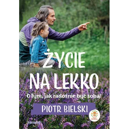 Życie Na Lekko. O Tym, Jak Radośnie Być Sobą! Życie Na Lekko. O Tym, Jak Radośnie Być Sobą!