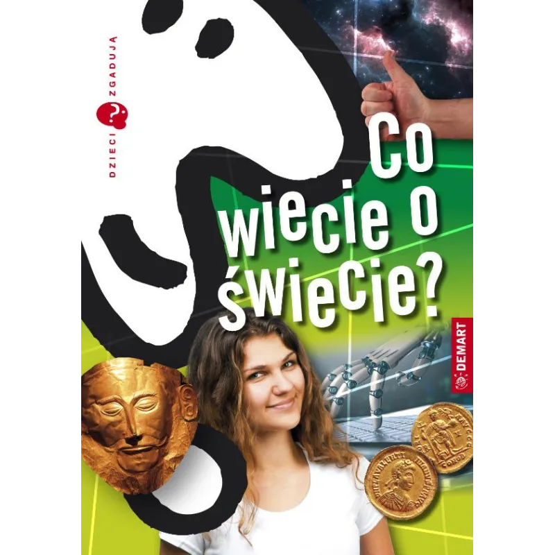 Dzieci zgadują. Co wiecie o świecie Marzena Wieczorek