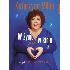 W ŻYCIU JAK W KINIE CZYLI FILMY NA KOZETCE U KASI Katarzyna Miller - Zwierciadlo