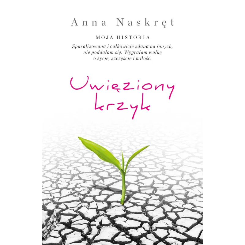 UWIĘZIONY KRZYK Anna Naskręt