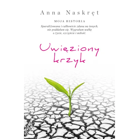 UWIĘZIONY KRZYK Anna Naskręt