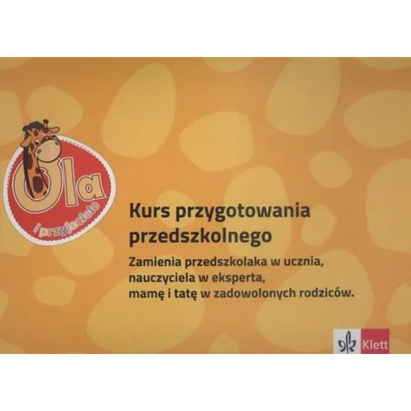 OLA I PRZYJACIELE. KURS PRZYGOTOWANIA PRZEDSZKOLNEGO