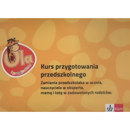 Ola I Przyjaciele. Kurs Przygotowania Przedszkolnego Ola I Przyjaciele. Kurs Przygotowania Przedszkolnego