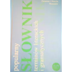 POPULARNY SŁOWNIK TERMINÓW LITERACKICH I GRAMATYCZNYCH Zuzanna Dominów, Marcin Dominów