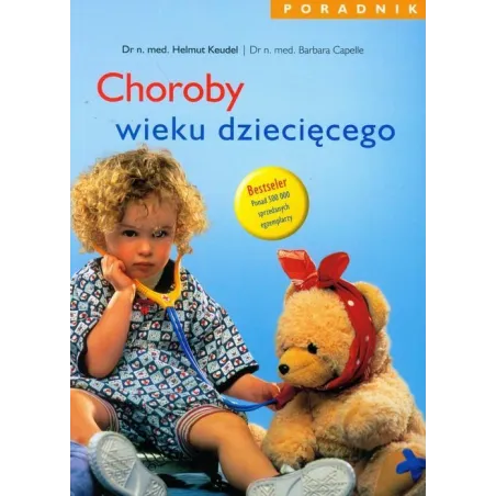 Choroby Wieku Dziecięcego. Poradnik