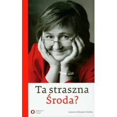 TA STRASZNA ŚRODA Aleksandra Pawlicka, Magdalena Środa