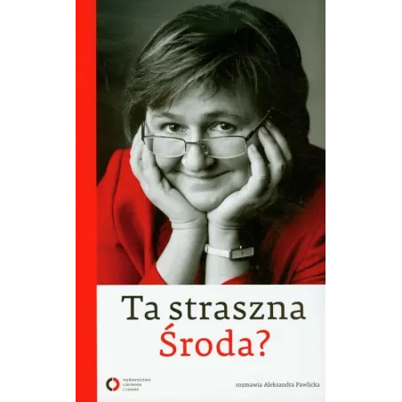 TA STRASZNA ŚRODA Aleksandra Pawlicka, Magdalena Środa