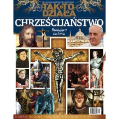 CHRZEŚCIJAŃSTWO BUDUJĄCA HISTORIA TAK TO DZIAŁA