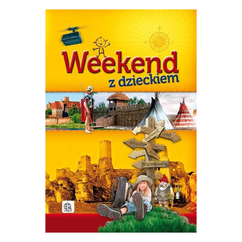 WEEKEND Z DZIECKIEM. PRZEWODNIK ILUSTROWANY Ewa Ressel