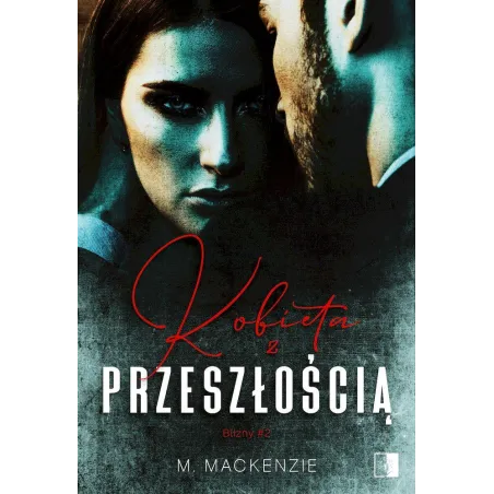 Kobieta Z Przeszłością. Blizny 2