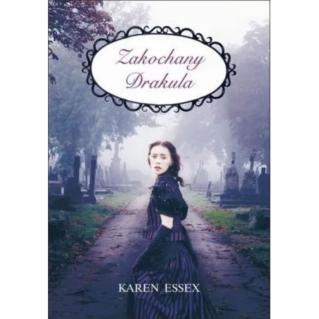 ZAKOCHANY DRAKULA Karen Essex