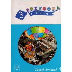 PRZYGODA Z KLASĄ 3 ZESZYT ĆWICZEŃ 1