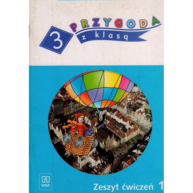PRZYGODA Z KLASĄ 3 ZESZYT ĆWICZEŃ 1