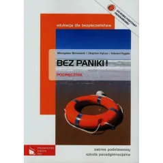 Edukacja dla bezpieczeństwa LO. Podręcznik. Bez paniki 2012 Mieczysław Borowiecki