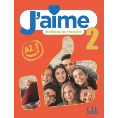 J'AIME 2. PODRĘCZNIK DO FRANCUSKIEGO DLA MŁODZIEŻY A2.1