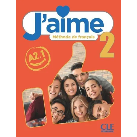 J'AIME 2. PODRĘCZNIK DO FRANCUSKIEGO DLA MŁODZIEŻY A2.1