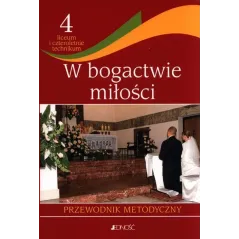 W BOGACTWIE MIŁOŚCI. PRZEWODNIK METODYCZNY