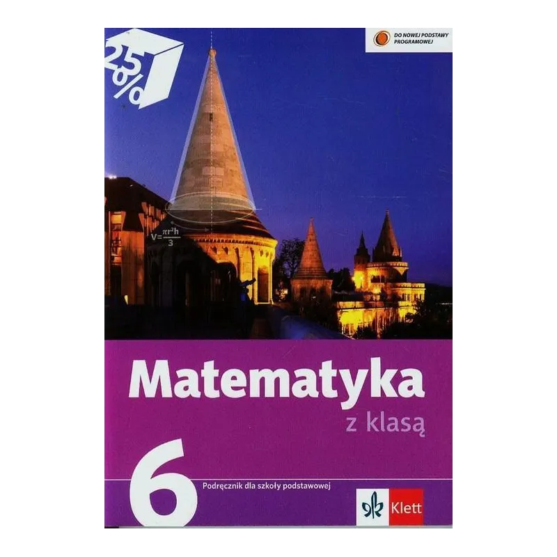 Matematyka SP KL 6. Podręcznik. Matematyka z klasą 2014 Klama Lucyna