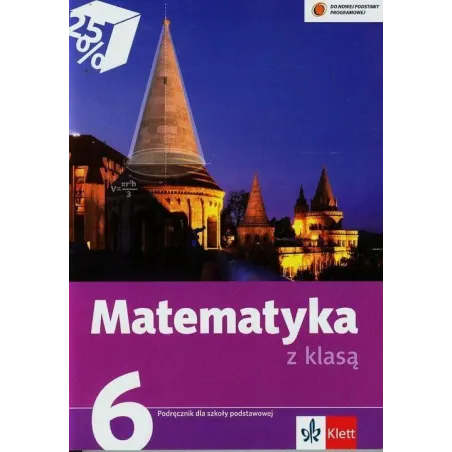 Matematyka Z Klasą 6. Podręcznik Matematyka Z Klasą 6. Podręcznik