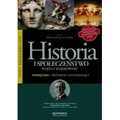 Historia i społeczeństwo Wojna i wojskowość Odkrywamy na nowo LO kl.13 podręcznik / CYKL WIELOLETNI Bohdan Halczak, Małgorzata S