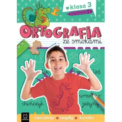 Ortografia ze smokami. Ćwiczenia reguły komiks. Klasa 3 Bogusław Michalec,Agnieszka Bator
