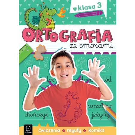 Ortografia ze smokami. Ćwiczenia reguły komiks. Klasa 3 Bogusław Michalec,Agnieszka Bator
