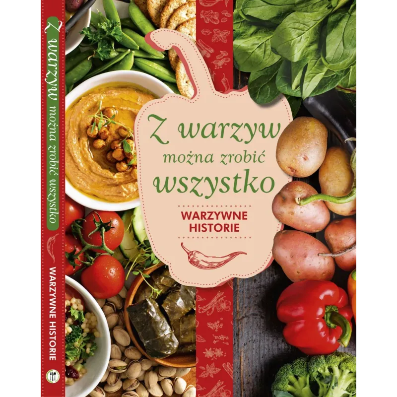 Z WARZYW MOŻNA ZROBIĆ WSZYSTKO WARZYWNE HISTORIE Hyży Karolina - SBM