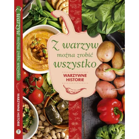 Z Warzyw Można Zrobić Wszystko Warzywne Historie Hyży Karolina Z Warzyw Można Zrobić Wszystko Warzywne Historie Hyży Karolina