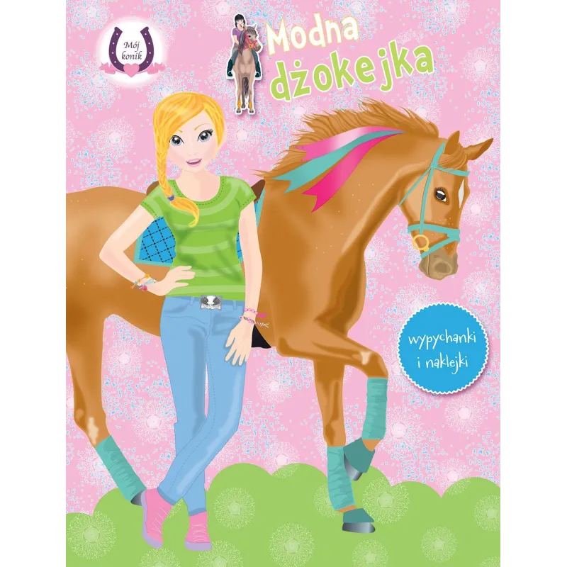 MÓJ KONIK MODNA DŻOKEJKA WYPYCHANKI I NAKLEJKI 