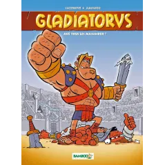 GLADIATORUS. AVE TOUS MASSACRER! Christophe Cazenove