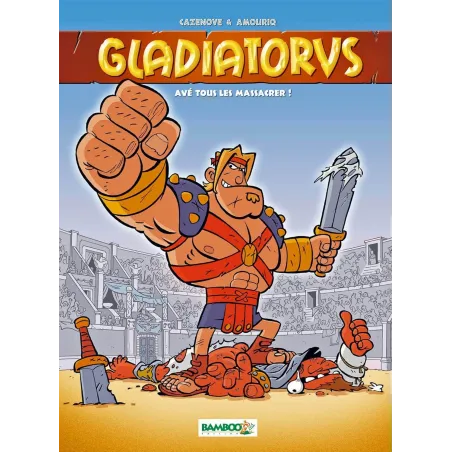 Gladiatorus. Ave Tous Massacrer! Gladiatorus. Ave Tous Massacrer!